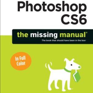 Photoshop CS6: The Missing Manual (Snider Lesa) (EN)