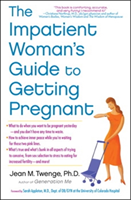 Impatient Woman's Guide to Getting Pregnant (Twenge Jean M.) (EN)
