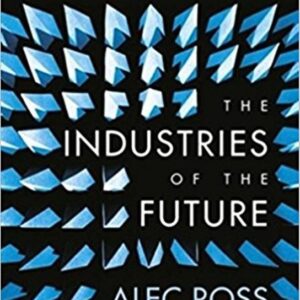 The Industries of the Future (Alec Ross) (EN)