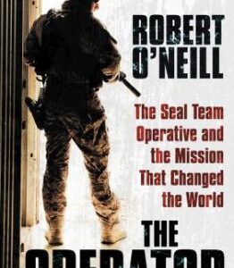 The Operator : The Seal Team Operative And The Mission That Changed The World (Robert O´Neill) (EN)