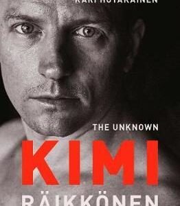The Unknown Kimi Raikkonen (Kari Hotakainen) (EN)