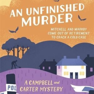 Unfinished Murder: Campbell & Carter Mystery 6 (Ann Granger) (EN)