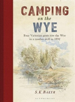 Camping on the Wye (Baker S. K.) (EN)