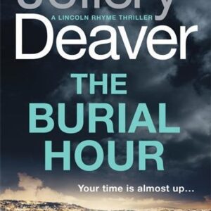 The Burial Hour : Lincoln Rhyme Book 13 (Jeffery Deaver) (EN)