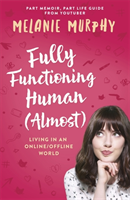 Fully Functioning Human (Almost) (Murphy Melanie) (EN)