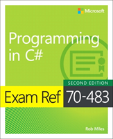 Exam Ref 70-483 Programming in C# (Miles Rob) (EN)