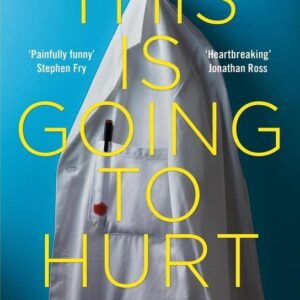 This is Going to Hurt: Secret Diaries of a Junior Doctor (Adam Kay) (EN)