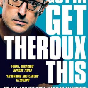 Gotta Get Theroux This (Louis Theroux) (EN)