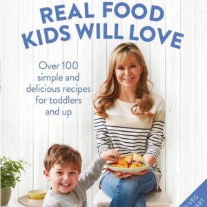 Real Food Kids Will Love (Annabel Karmel) (EN)