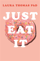 Just Eat It (Thomas Laura) (EN)