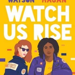 Watch Us Rise (Ellen Hagan) (EN)