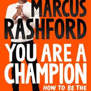 You Are A Champion: How To Be the Best You Can Be (Rashford Marcus) (EN)