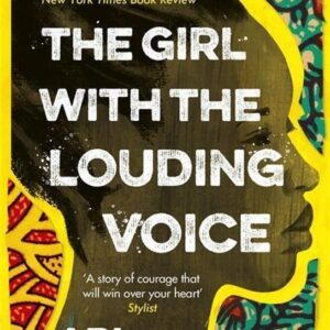 The Girl with the Louding Voice : ´A story of courage that will win over your heart´ Stylist (Abi Daré) (EN)