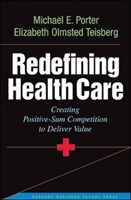 Redefining Health Care (Porter Michael E.) (EN)