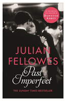 Past Imperfect (Julian Fellowes) (EN)