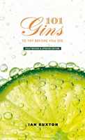 101 Gins To Try Before You Die (Buxton Ian) (EN)