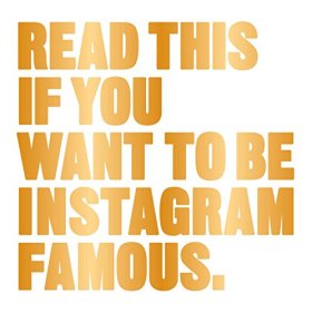 Read This if You Want to Be Instagram Famous (Henry Carroll) (EN)