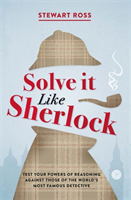Solve it Like Sherlock (Ross Stewart) (EN)
