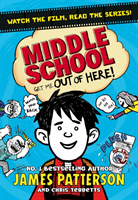 Middle School: Get Me Out of Here! (James Patterson) (EN)