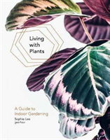 Living With Plants (Lee Sophie) (EN)