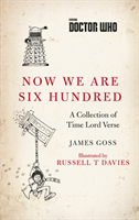 Doctor Who: Now We Are Six Hundred (Goss James) (EN)