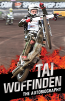 Raw Speed - The Autobiography of the Three-Times World Speedway Champion (Tai Woffinden) (EN)
