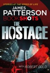 The Hostage : Bookshots (James Patterson) (EN)