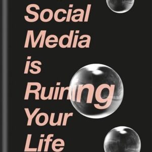 Why Social Media is Ruining Your Life (Katherine Ormerod) (EN)