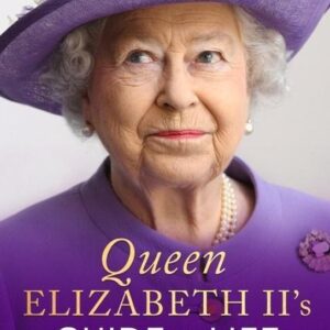 Queen Elizabeth II's Guide to Life (Karen Dolby) (EN)