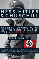 Hess, Hitler and Churchill (Peter Padfield) (EN)