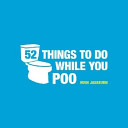 52 Things to Do While You Poo (Jassburn Hugh) (EN)