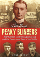 Real Peaky Blinders (Carl Chinn) (EN)