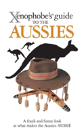 Xenophobe's Guide to the Aussies (Ken Hunt) (EN)