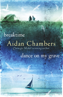 Breaktime & Dance on My Grave (Chambers Aidan) (EN)