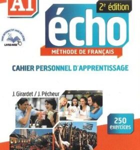 Echo A1: Cahier personnel d'apprentissage + CD 2-e éd (Jacky Girardet)