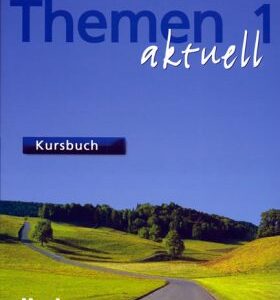Themen aktuell 1: Kursbuch (Hartmut Aufderstraße)