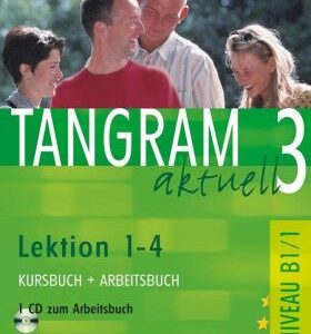 Tangram aktuell 3: Lektion 1-4: Kursbuch + Arbeitsbuch mit Audio-CD (Rosa-Maria Dallapiazza)