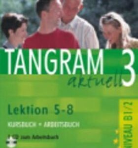 Tangram aktuell 3: Lektion 5-8: Kursbuch + Arbeitsbuch mit Audio-CD (Rosa-Maria Dallapiazza)