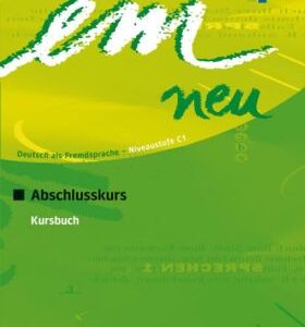 em neu 2008 Abschlusskurs: Kursbuch (Michaela Perlmann-Balme)