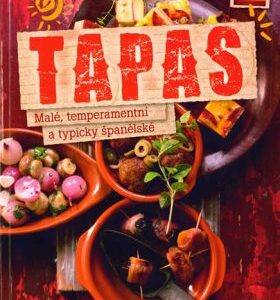 Tapas - Malé, temperamentní a typicky španělské (česky)