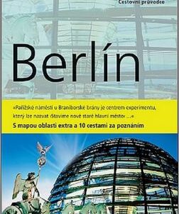 Berlín - Průvodce s mapou oblasti extra a 10 cestami za poznáním (Enno Wiese) (česky)