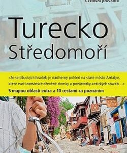 Turecko - Středomoří - Průvodce s mapou oblasti extra a 10 cestami za poznáním (Hans E. Latzke) (česky)