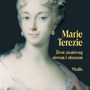 Marie Terezie (Juliana Weitlaner) (česky)