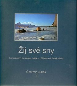 Žij své sny (Lukeš, Čestmír) (česky)