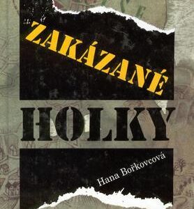 Zakázané holky (Hana Bořkovcová) (česky)