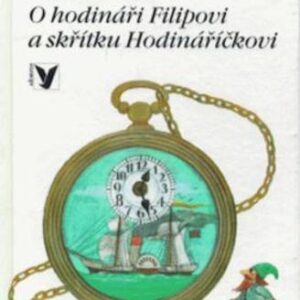 O hodináři Filipovi a skřítku (Vladimír Medek) (česky)