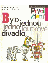 Bylo jednou jedno loutkové divadlo (Eduard Petiška) (česky)