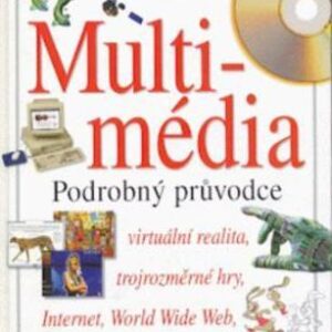 Multimédia-podrobný průvodce (David Bowen) (česky)