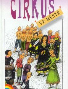Cirkus ve městě (Horvathová) (česky)