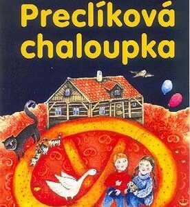 Preclíková chaloupka (Dagmar Lhotová) (česky)